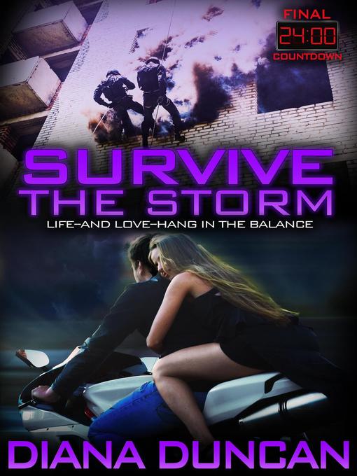 Title details for Survive the Storm (24 Hours Final Countdown Book 4) by Diana Duncan - Available